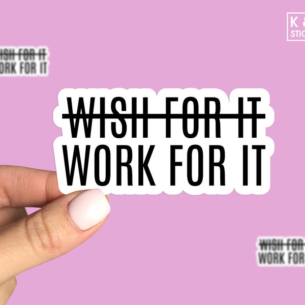 Wish for it work for it sticker, motivational workout stickers, inspirational stickers, funny Stickers Tumbler, Laptop sticker