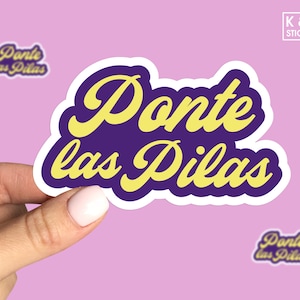 Ponte Las Pilas Sticker, Mexican Sticker, Mexico Sticker, Mexican Phrases, Funny Sticker, Laptop sticker