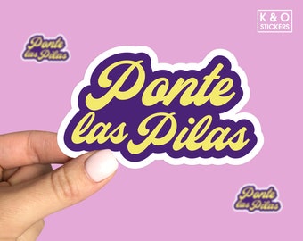 Ponte Las Pilas Sticker, Mexican Sticker, Mexico Sticker, Mexican Phrases, Funny Sticker, Laptop sticker