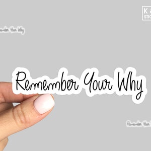 Remember Your Why Sticker, funny stickers, motivational tumbler stickers, water bottle sticker, water bottle decal, Laptop sticker