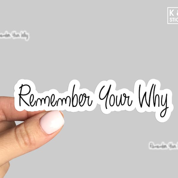 Remember Your Why Sticker, funny stickers, motivational tumbler stickers, water bottle sticker, water bottle decal, Laptop sticker