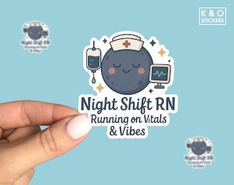 Night Shift RN Sticker • Nurse Night Shift Decal • Cute Nursing Sticker • Vitals & Vibes Healthcare Worker Gift