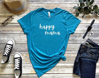 Happy Mama / Adult Short Sleeve T - Shirt / Lower Case Text / Felicità / Mamma / Festa della mamma / Maternità / Moglie /