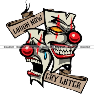 Laugh Now Cry Later Gangster Joker Clown Face Skeleton Head Mask Grin Crying Laughing Mexican Thug Art Color Tattoo Design JPG PNG SVG Cut