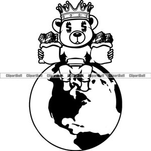 Gangster Hustle Teddy Bär König hält Geld Taschen Dollar Zeichen Augen sitzen auf Welt Rap Hip Hop Art Hustling Tattoo JPG PNG SVG Cut