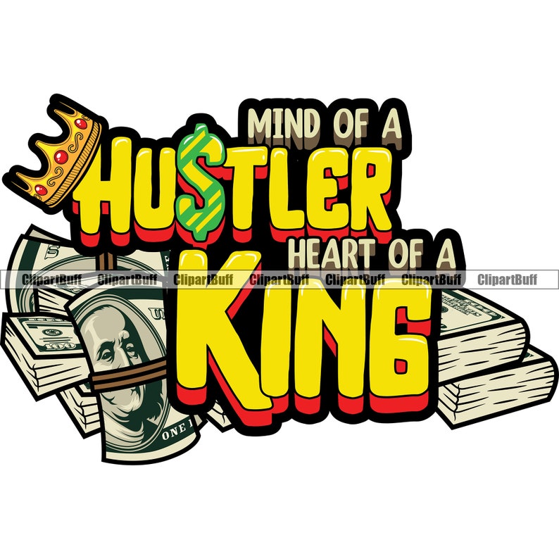 Mind Of A Hustle Heart Of A King Money Bag Rich Cash Business Street Fashion Hip Hop Rap Rapper Hustling Art Diseño de color Cita PNG SVG Corte imagen 1