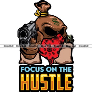 Focus On The Hustle Geldsack Schädel Skelett hält Maschinengewehr Bandana Boss Star Thug Hip Hop Rap Rapper Art Design JPG PNG SVG Cut File