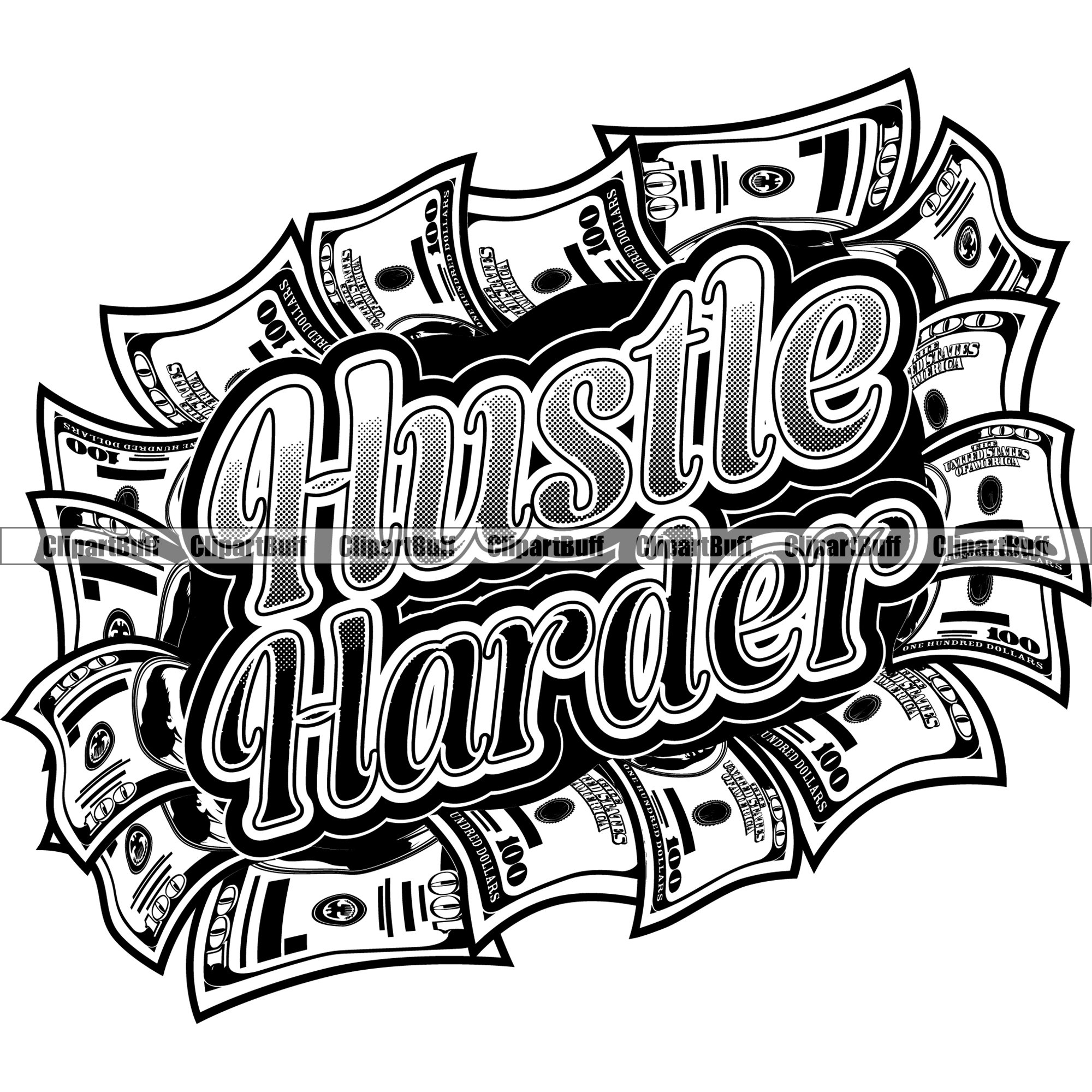 Hustle Harder Money Gangster Cash 100 Dollar Bills Boss Street