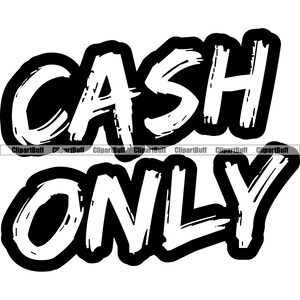Sólo efectivo pagar con dinero signo de dólar Hustle Trap Trapper Plug Rich Thug Street Cash Dope Baller Art Hustling Tattoo Quote Design PNG SVG Cut