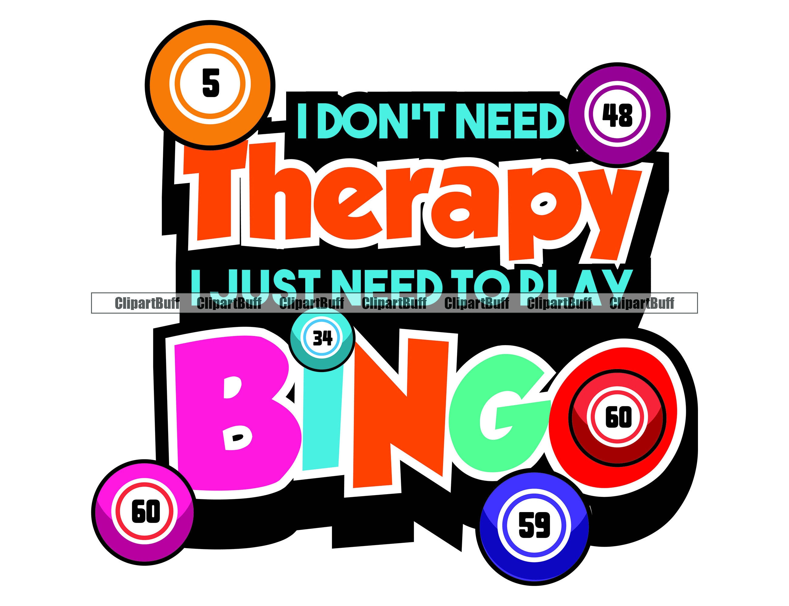 I Don't Need Therapy I Need Bingo Funny Quote Ball Game - Etsy Singapore