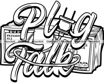 Plug Talk Money Stack Gangster Hustle Hip Hop Rap Hustling Art Design Street Rapper Rich Cash Trap Hood Color Design JPG PNG SVG Cut File