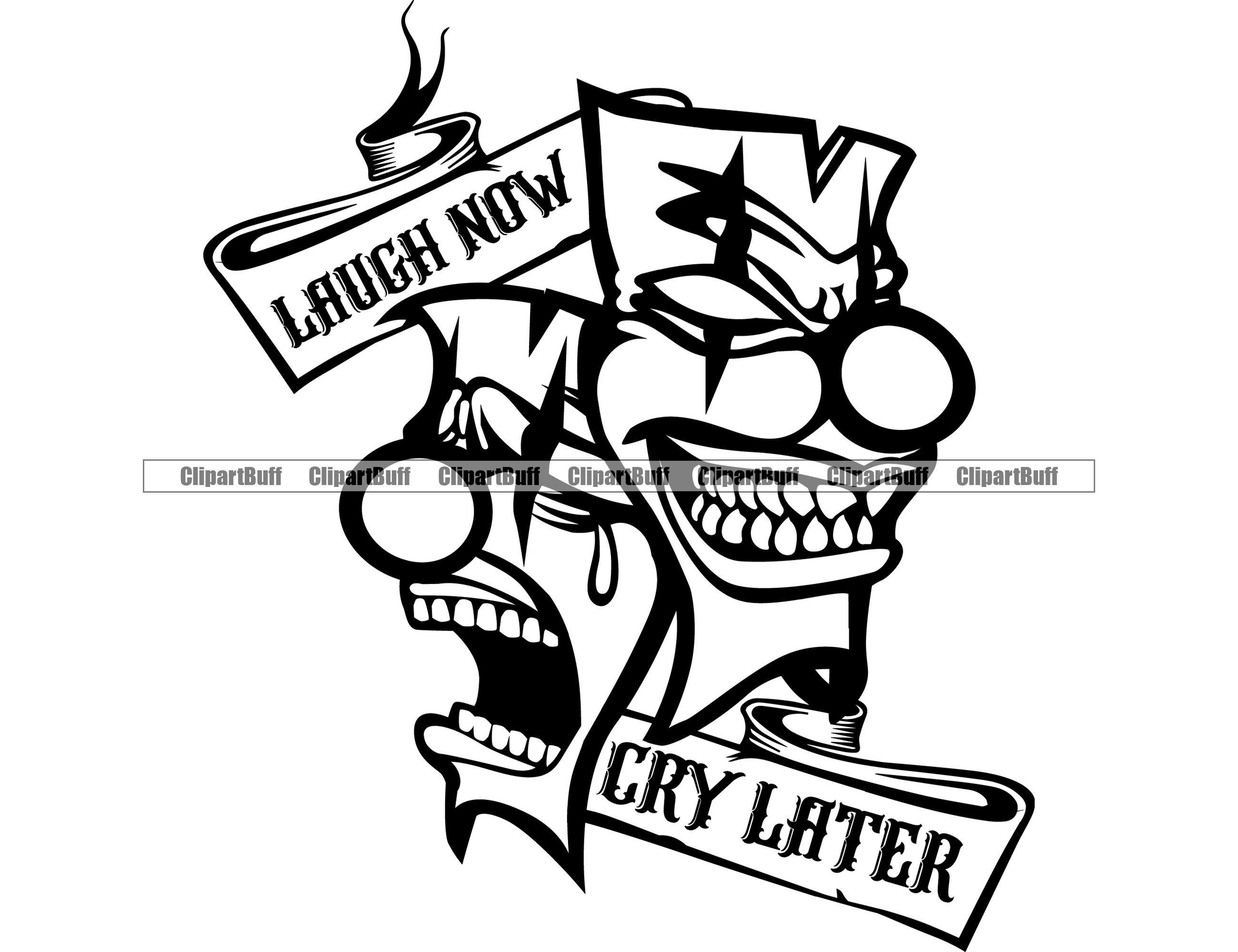 Laugh Now Cry Later Smile Now Cry Later Gangster Clown Crying Smiling Happy  Sad Face Thug Evil Grin Cry Art Tattoo Design JPG PNG SVG File