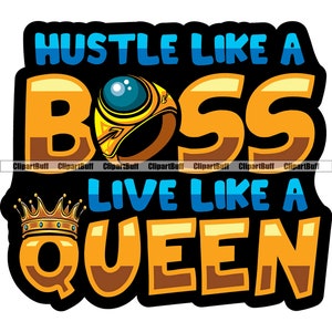 Hustle Like A Boss Vive como una reina Gold Crown Hustling Girl Boss Lady Rich Mujer Mujer de negocios Hip Hop Rap Diseño de color JPG PNG SVG Corte