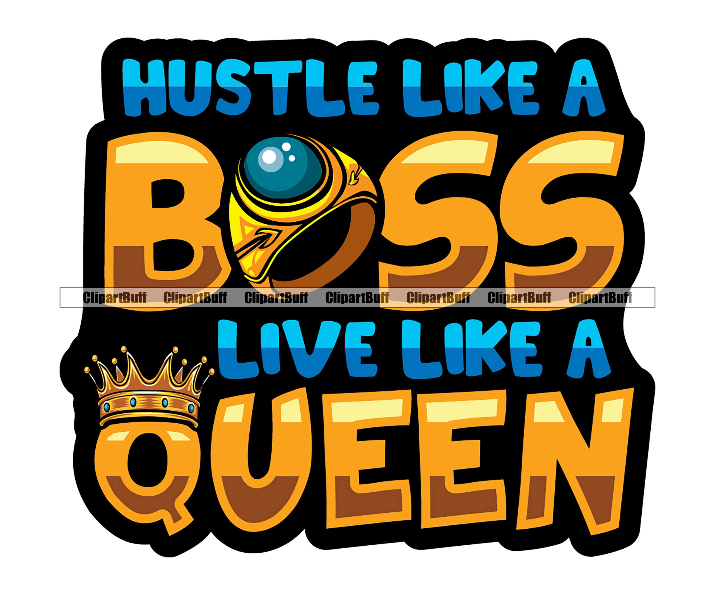 Hustle Like A Boss Live Like A Queen Gold Crown Hustling Girl Boss Lady Rich Female Business