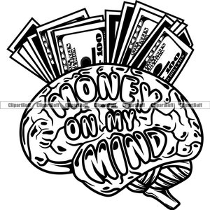 Money On My Mind Cash Money Stack Gangster Hustle Brain Trap Boss Grind Street Hip Hop Rap Rapper Hustling Art Design JPG PNG SVG Cut File