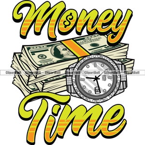 Geld Zeit Gold Diamant Uhr Schmuck Hustle Cash Zitat Trap Plug Grind Street Rich Hip Hop Rap Hustling Art Farbe Design JPG PNG SVG Schnitt