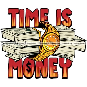 Il tempo è denaro denaro contante testo trambusto gangster orologio d'oro trappola contanti ricco Grind Street Baller Gang Hood citazione trambusto arte colore design PNG SVG taglio