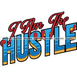 I Am The Hustle Gangster Money Bag Rich Cash Business Street Fashion Hip Hop Rap Hustling Art Color Design Quote Tekst JPG PNG SVG Cut File