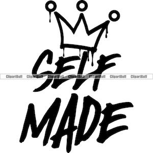 Self Made King Blood Drip Street Graffiti Spray Paint Krone Tag Text B Boy Rap Rapper Hip Hop Art Hustling Design Zitat JPG PNG SVG Datei