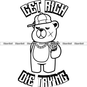 Werde reich sterben Versuch Gangster Hustle Teddy Bär hält Geld Bargeld Reich Gold Halskette Gang Grind Rap Art Tattoo Design JPG PNG SVG geschnitten Datei