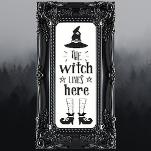 The Witch Lives Here Cross Stitch Pattern Horror Gift for Goth X-Stitch Witchy Spooky Cross Stitch Halloween Cross Stitch Modern