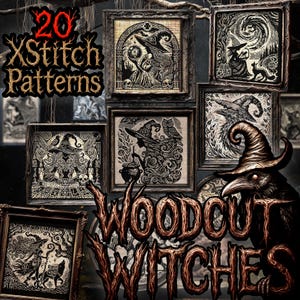 Puede incluir: Una colecci&oacute;n de patrones de punto de cruz enmarcados con un tema oscuro y g&oacute;tico. La obra de arte presenta brujas, cuervos y s&iacute;mbolos m&iacute;sticos en tonos negros y beige. El texto "20 XStitch Patterns" y "Woodcut Witches" es visible.