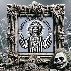 May include: A framed black and white illustration of a zombie Jesus with the text "Ghost Zombie Jesus" in a gothic font. The frame is ornate and silver, and the image is surrounded by a graveyard scene with skulls and tombstones.