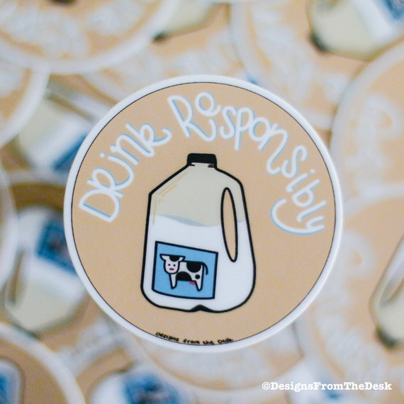 Drink Responsibly Milk Vinyl Sticker