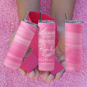 Breast cancer pink hot or cold drink tumbler.  Inspirational gift.  Coffee tumbler, travel cup, gift for her.  Breast cancer awareness.