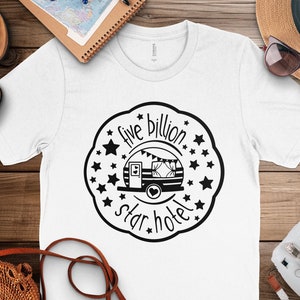 Camper Trailer T-Shirt, Camper Trailer Five Billion Star Hotel T-Shirt, Cute Camping Shirt, Cute Women&#39;s Camping Shirt, Love to Camp Shirt
