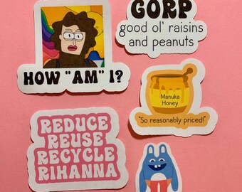 Sticker Set, Ilana, How AM i?, reduce, reuse, recycle, Bingo, honey, GORP, quote, fun, unique, tv show, funny, cartoon, decal, comedy