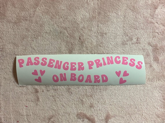 Passenger Princess on board decal bumper sticker, Girlfriend decal,  dashboard, mirror, passenger side door, boyfriend, boyfriends car, cute -   Italia