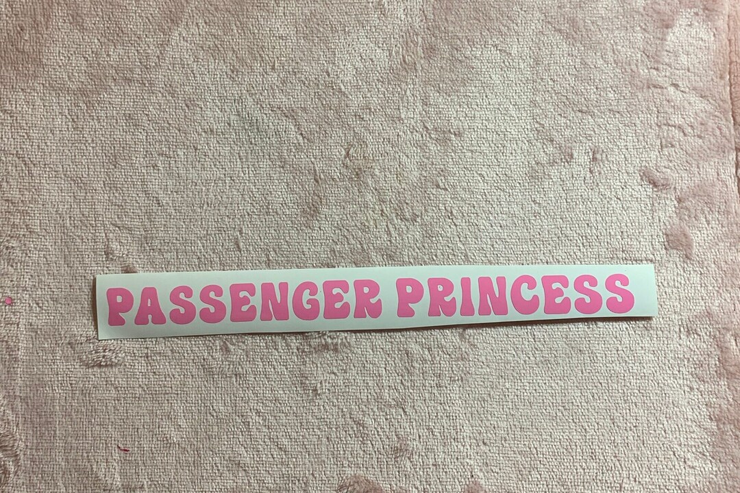 PASSENGER PRINCESS Decal Sticker, Girlfriends Seat for Car, Mirror, Passenger Side Door