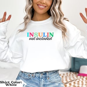 Diabetes Sweatshirt, Funny Insulin Sweater, Type One Diabetic Gift, T1D Gift, Diabetes Awareness, Diabetes Humor, Gift For Diabetic