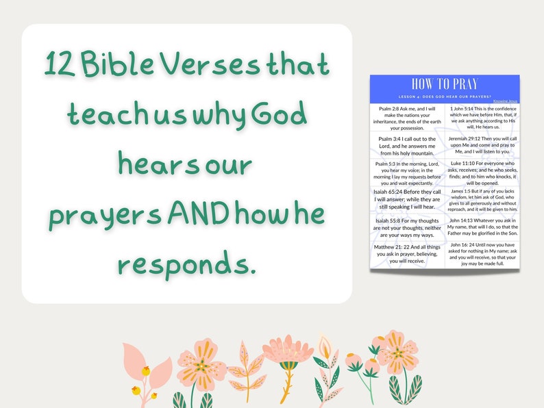 May include: A green and white graphic with the text "12 Bible Verses that teach us why God hears our prayers AND how he responds."  The graphic also includes a list of Bible verses and a section titled "How to Pray".