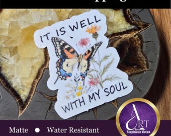It Is Well With My Soul Vinyl Sticker - Christian Butterfly Decal - Waterproof Matte Faith Sticker - Inspirational Scripture Sticker