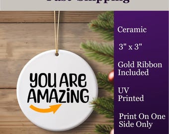 Inspirational Ornament, You Are Amazing Ceramic Ornament - Motivational Christmas Gift, Inspiring Ornament You Are Amazing from A to Z