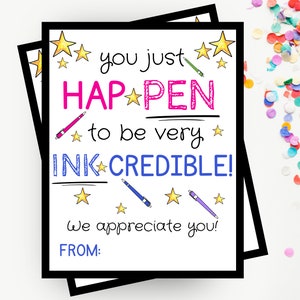 Printable Employee Teacher Appreciation Gift Tag, Hap-Pen to be very Ink-credible, Pen Gift for Employee or Teacher, Instant Download