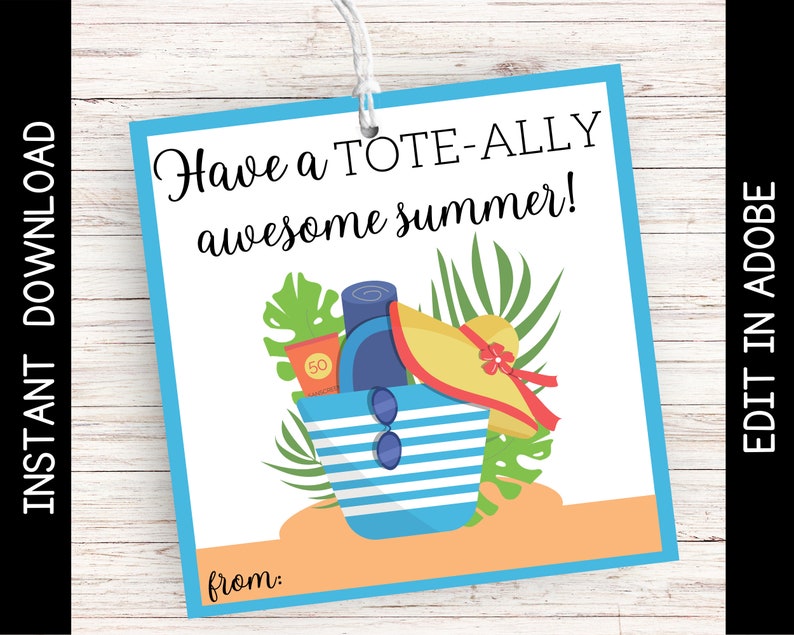 Printable tote bag gift tag that sayshave a tote-ally awesome summer! Graphic of tote bag with floppy hat, sunglasses, beach towel and sunscreen. Editable to add name.