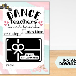 Printable Dance Teacher Gift Card Holder, End of the Dance Year, Dance Teachers Touch Hearts, Dance Teacher Gift Idea, Instant Download