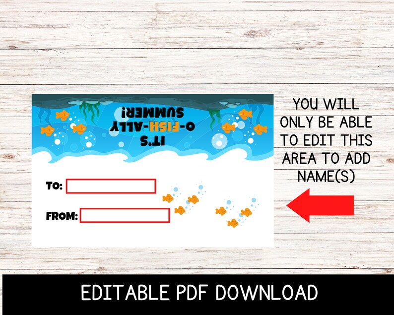 May include: Editable PDF download for a summer-themed printable. The printable features a blue and white ocean scene with orange fish and the text "It's O-Fish-Ally Summer!"  You can add names to the blank spaces provided.