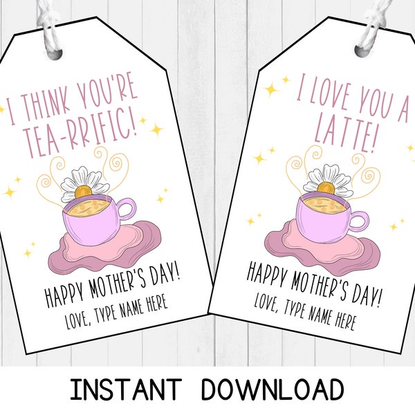 Printable Mother's Tea or Coffee Gift Tags, You're Tea-rrific, Love You a Latte, Gift for Mom, Mother's Day Gift Tags, Instant Download
