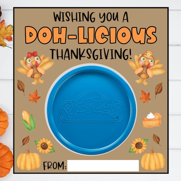 Printable Play-Doh Gift Tag, Thanksgiving Playdough Treat, Wishing you a DOH-licous Thanksgiving, Student gift, Class gift, Instant Download