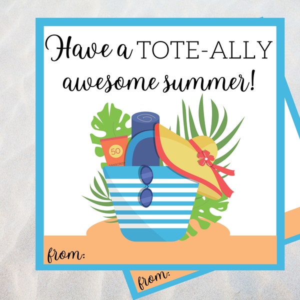 Printable Tote Bag Gift Tag for Teacher, Summer Teacher Gift, Have a Tote-ally Awesome Summer, Teacher Bag Gift, Editable Instant Download