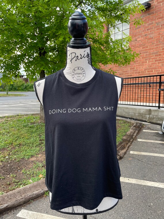 Doing Dog Mama Shit Cropped Tank