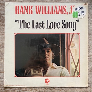 Hank Williams Jr / The Last Love Song. Classic 1974 Vinyl LP. FREE SHIPPING!