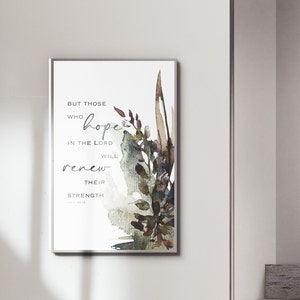 Printable Wall Art, Neutral Floral, Bible Verse, Christian Home Decor, Hope & Strength, Isaiah 40:31, Instant download