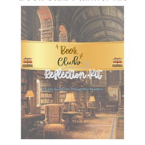 May include: A book club planner kit with the text "Book Club Planner Kit" and "Reflection Kit". The image features a cozy library scene with a chair, table, and lamps. Includes 14 printable pages for book club planning, discussion, and reflection.