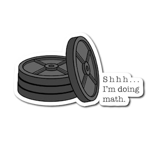 Shhh... I&#39;m Doing Math Sticker | Gym Sticker | Lifting Sticker | Crossfit Sticker | Gym Rat Sticker