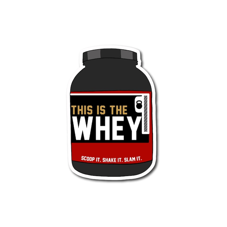 Może przedstawiać: Naklejka z czarnym i czerwonym pojemnikiem na proszek proteinowy z tekstem "This is the Whey" i "Scoop it. Shake it. Slam it."